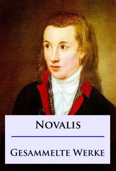 ebook: Novalis - Gesammelte Werke
