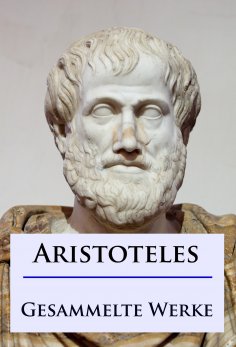 ebook: Aristoteles - Gesammelte Werke