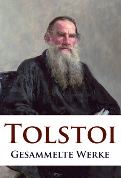 eBook: Leo Tolstoi - Gesammelte Werke