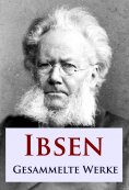 eBook: Ibsen - Gesammelte Werke