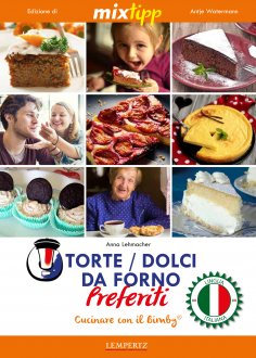 eBook: MIXtipp: Torte / Dolci da Forno Preferiti (italiano)