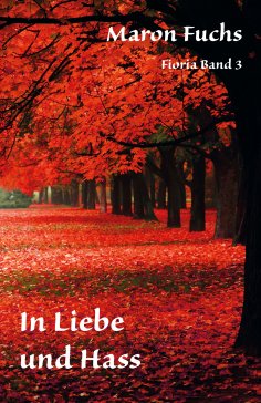 eBook: Fioria Band 3 - In Liebe und Hass