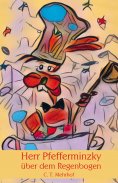 eBook: Herr Pfefferminzky über dem Regenbogen