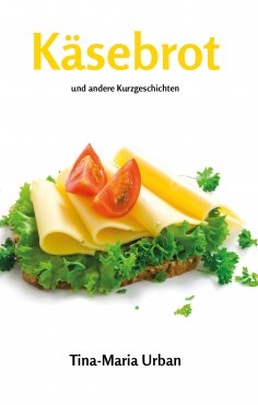 eBook: Käsebrot und andere Kurzgeschichten