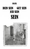 ebook: DEIN SEIN, GUT SEIN, ICH SEIN, SEIN