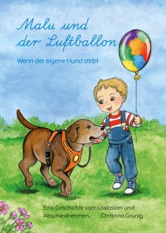 ebook: Malu und der Luftballon - Wenn der eigene Hund stirbt.