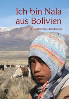 ebook: Ich bin Nala aus Bolivien