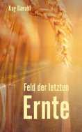 eBook: Feld der letzten Ernte