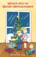 eBook: Wünsch dich ins Wunder-Weihnachtsland Band 1