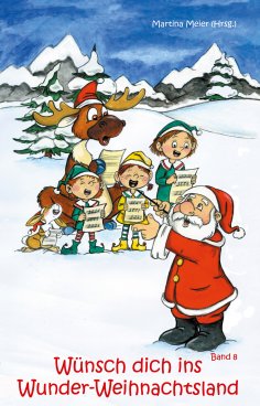 eBook: Wünsch dich ins Wunder-Weihnachtsland Band 8