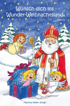 eBook: Wünsch dich ins Wunder-Weihnachtsland Band 12