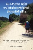 eBook: Wie wir Jesus trafen und beinahe im Gefängnis übernachtet hätten