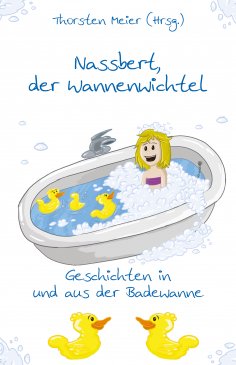 eBook: Nassbert, der Wannenwichtel