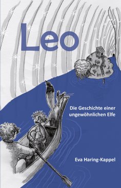 eBook: Leo - Die Geschichte einer ungewöhnlichen Elfe