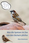 eBook: Was die Spatzen im Zoo von den Dächern pfeifen