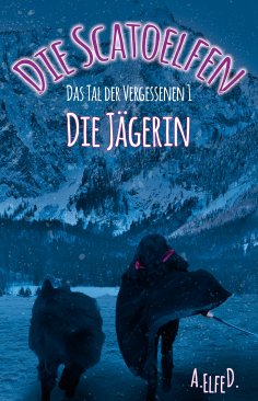 eBook: Die Scatoelfen - Die Jägerin