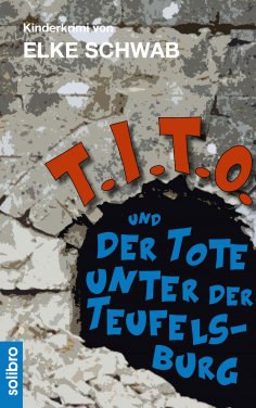 eBook: T.I.T.O. und der Tote unter der Teufelsburg