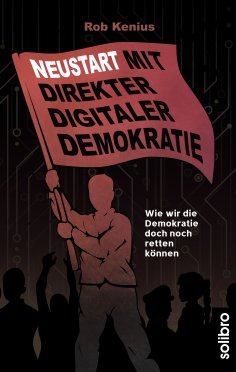 ebook: Neustart mit Direkter Digitaler Demokratie