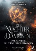 eBook: Die Wächterdämonen: Dämonensiegel, Blut und Federschwingen