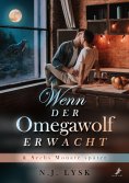 eBook: Wenn der Omegawolf erwacht & Sechs Monate später