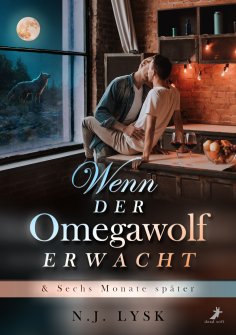 eBook: Wenn der Omegawolf erwacht & Sechs Monate später