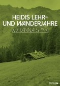 ebook: Heidis Lehr- und Wanderjahre