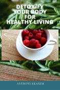 eBook: Detoxify Your Body for Healthy Living