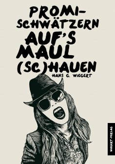 eBook: Promi-Schwätzern auf das Maul (Sc) Hauen