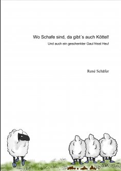 ebook: Wo Schafe sind, da gibt´s auch Köttel!