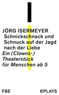 eBook: Schnickschnack und Schnuck auf der Jagd nach der Liebe