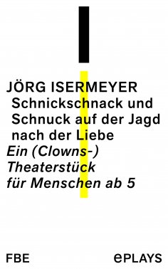 eBook: Schnickschnack und Schnuck auf der Jagd nach der Liebe