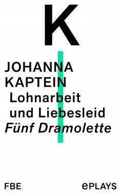 ebook: Lohnarbeit und Liebesleid