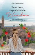 eBook: Es sei denn, es geschieht ein Wunder