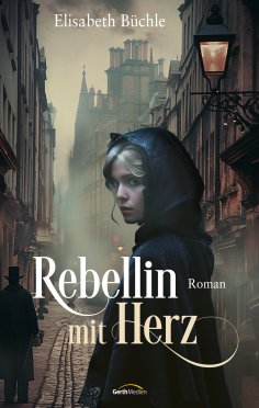 eBook: Rebellin mit Herz