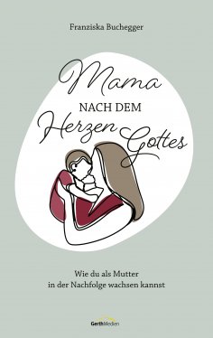 eBook: Mama nach dem Herzen Gottes