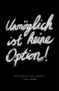 eBook: Unmöglich ist keine Option!