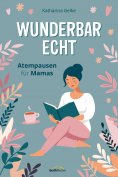 eBook: Wunderbar echt
