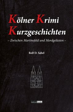 ebook: Kölner Krimi Kurzgeschichten