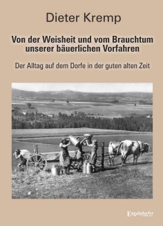 eBook: Von der Weisheit und vom Brauchtum unserer bäuerlichen Vorfahren