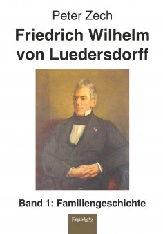 eBook: Friedrich Wilhelm von Luedersdorff (Band 1)