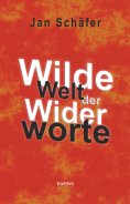 ebook: Wilde Welt der Widerworte