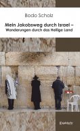 eBook: Mein Jakobsweg durch Israel – Wanderungen durch das Heilige Land