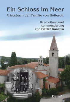 ebook: Ein Schloss im Meer - Gästebuch der Familie von Hütterott