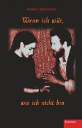 eBook: Wenn ich wär, wie ich nicht bin