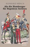 eBook: Als die Hamburger FÜR Napoleon fochten