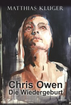 eBook: Chris Owen - Die Wiedergeburt