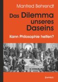 eBook: Das Dilemma unseres Daseins