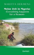 ebook: Meine Zeit in Nigeria: »Everything happens for a Reason«