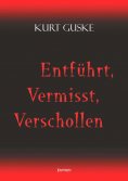 eBook: Entführt, Vermisst, Verschollen