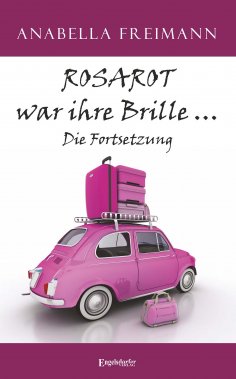 eBook: ROSAROT war ihre Brille … Die Fortsetzung